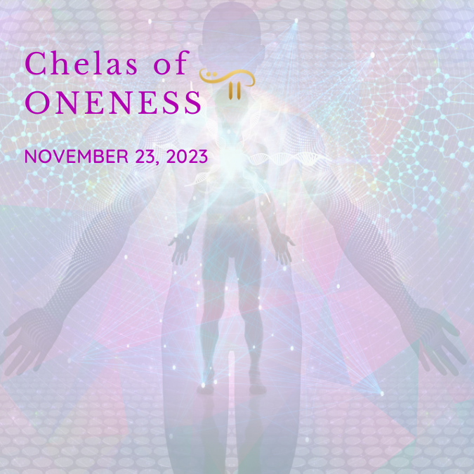 Chelas of Oneness November