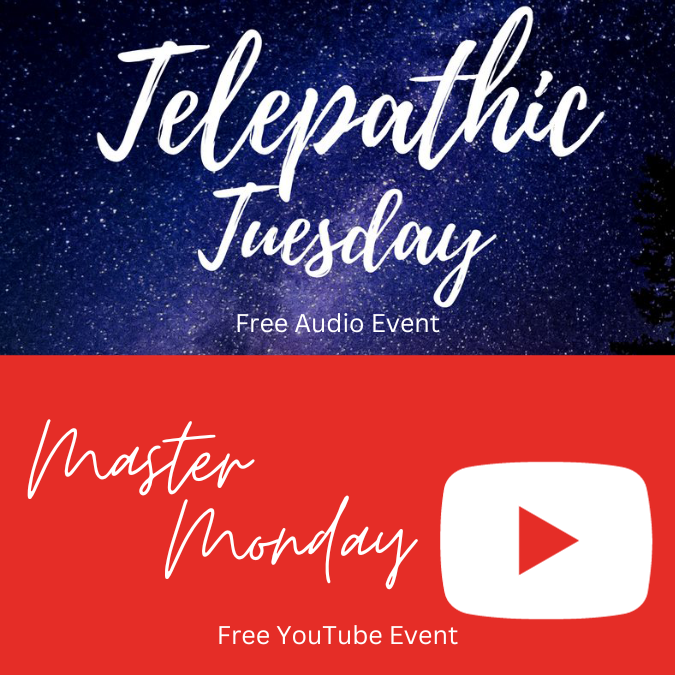 Telepathic Tuesday & Master Monday Free eVents